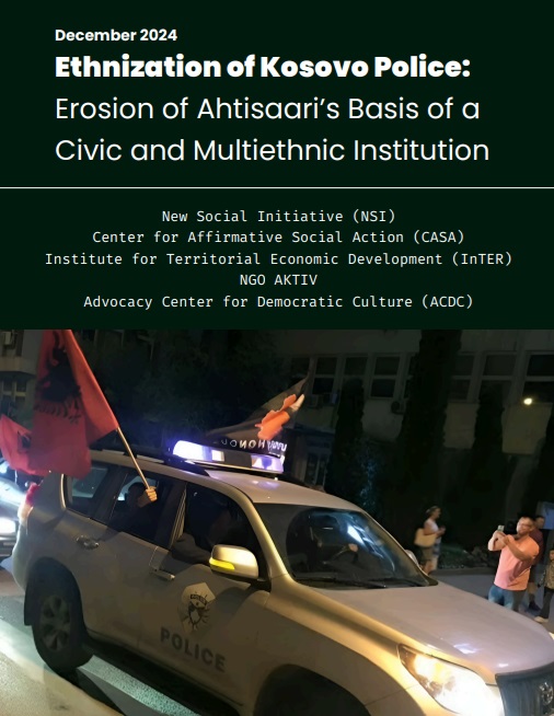 Ethnization of Kosovo Police: Erosion of Ahtisaari’s Basis of a Civic and Multiethnic Institution